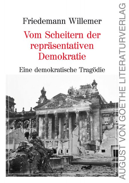 Friedemann Willemer - Vom Scheitern der repräsentativen Demokratie